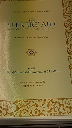 The Seekers Aid in upholding the Religious Duties, A Manual on Creed and Hanifa Fiqq (Paperback)