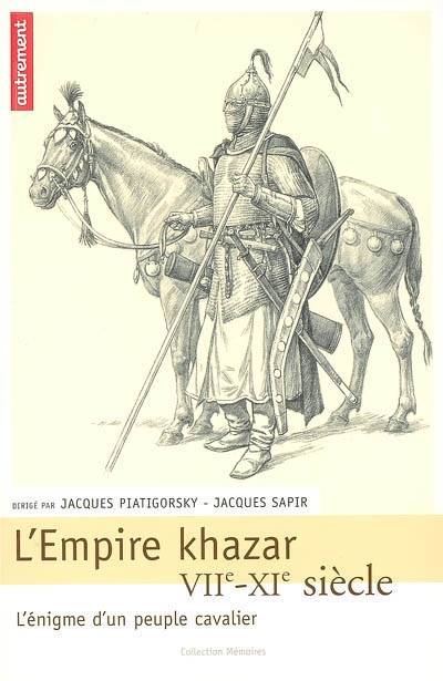 L'Empire khazar VIIe-XIe siècle: L'énigme d'un peuple cavalier (Paperback)