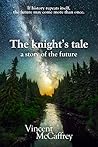 The knight's tale, a story of the future