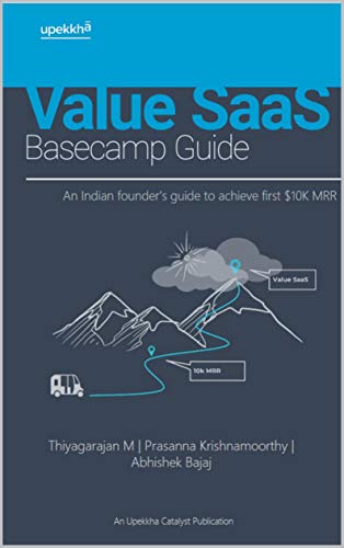Value SaaS Basecamp Guide: An Indian founders guide to achieve first $10K MRR (Kindle Edition)