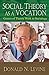 Social Theory as a Vocation: Genres of Theory Work in Sociology