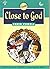 Close to God