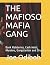 THE MAFIOSO MAFIA GANG: Ban...