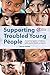 Supporting Troubled Young P...