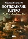 Roztrzaskane Lustro - Upadek cywilizacji zachodniej