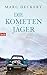 Die Kometenjäger: Roman
