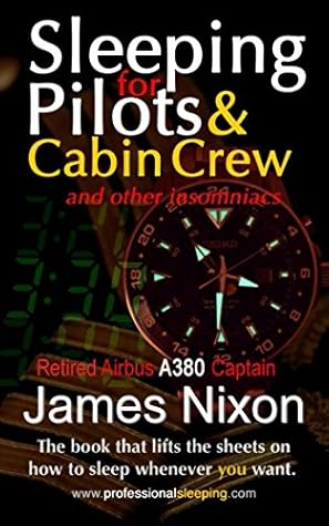 Sleeping For Pilots & Cabin Crew: (And Other Insomniacs)