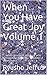 When You Have Great Joy Vol...