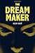 The Dream Maker: A Sci-Fi Thriller Novel