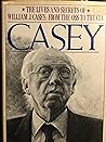 Casey: The Lives & Secrets of William J. Casey from the OSS to the CIA