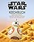 Das STAR WARS Kochbuch: Wen...