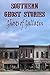 Southern Ghost Stories: Gho...