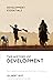 The History of Development: From Western Origins to Global Faith (Development Essentials)