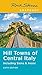 Rick Steves Snapshot Hill Towns of Central Italy: Including Siena & Assisi (Rick Steves Travel Guide)