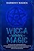 Wicca Moon Magic: The Wicca...