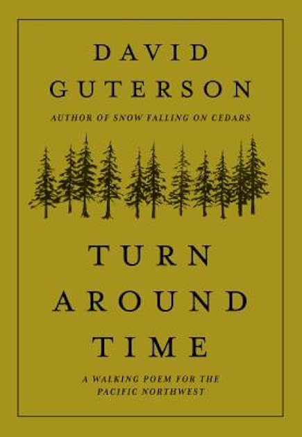Turn Around Time: A Walking Poem for the Pacific Northwest