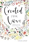 Created for Love:...
