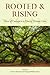 Rooted and Rising: Voices o...