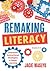 Remaking Literacy: Innovati...