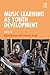 Music Learning as Youth Dev...