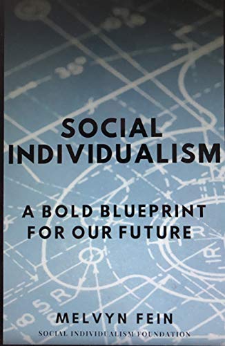 Social Individualism: A Bold Blueprint for Our Future (Kindle Edition)