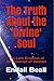 The Truth About the 'Divine' Soul by Endall Beall