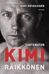 Tuntematon Kimi Räikkönen by Kari Hotakainen