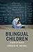 Bilingual Children: A Guide for Parents