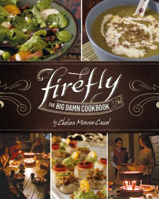 Firefly: The Big Damn Cookbook (Hardcover)