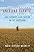 American Harvest God, Country, and Farming in the Heartland by Marie Mutsuki Mockett