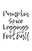 Pumpkin Spice Leggings and ...