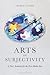 Arts of Subjectivity: A New...