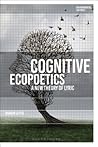 Cognitive Ecopoetics: A New Theory of Lyric (Environmental Cultures)