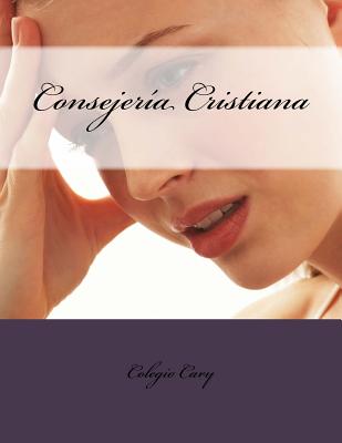 Consejeria Cristiana (Spanish Edition)