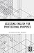 Assessing English for Professional Purposes (Routledge Research in English for Specific Purposes)
