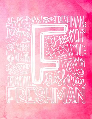 Freshman: High Middle School Teacher Planner 2019 – 2020 Student Roster - Lesson Organizer - Weekly Time Management - Teaching Curriculm Calendar Notebook - Pink Watercolor