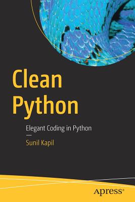 Clean Python: Elegant Coding in Python (Paperback)