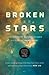 Broken Stars: Contemporary Chinese Science Fiction in Translation
