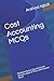 Cost Accounting MCQs: Multiple Choice Questions and Answers (Quiz & Tests with Answer Keys) (Finance Quick Study Guides about Homeschool Notes & Terminology)