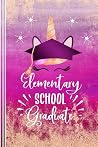 Elementary School Graduate: Cute Unicorn Face Graduation Gift - Memory Journal Book For Girls, Blank Sketch Paper Pages - End Of School Year Notebook 6x9 - Bright Pink Purple Rose Gold Glitter