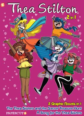 Thea Stilton 2-in-1: A Song for the Thea Sisters and The Thea Sisters and the Secret Treasure Hunt (Thea Stilton Graphic Novels)