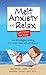Melt Anxiety and Relax Card Deck for Kids by Jennifer Abel