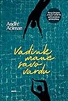 Vadink mane savo ...