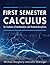 First Semester Calculus for...