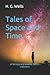 Tales of Space and Time: A fantasy and science fiction collection