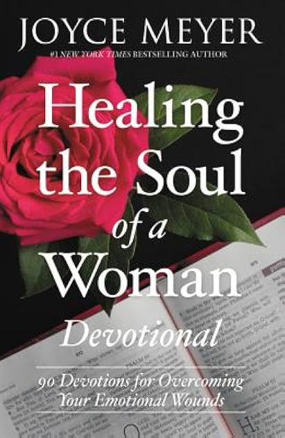 Healing the Soul of a Woman Devotional: 90 Inspirations for Overcoming Your Emotional Wounds
