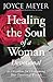 Healing the Soul of a Woman Devotional: 90 Inspirations for Overcoming Your Emotional Wounds