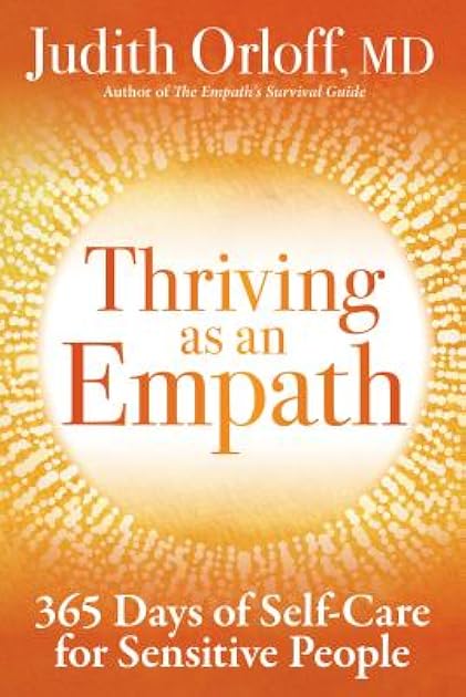Thriving as an Empath: 365 Days of Self-Care for Sensitive People