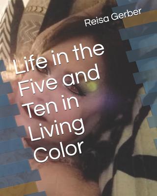 Life in the Five and Ten in Living Color