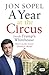A Year at the Circus: Insid...